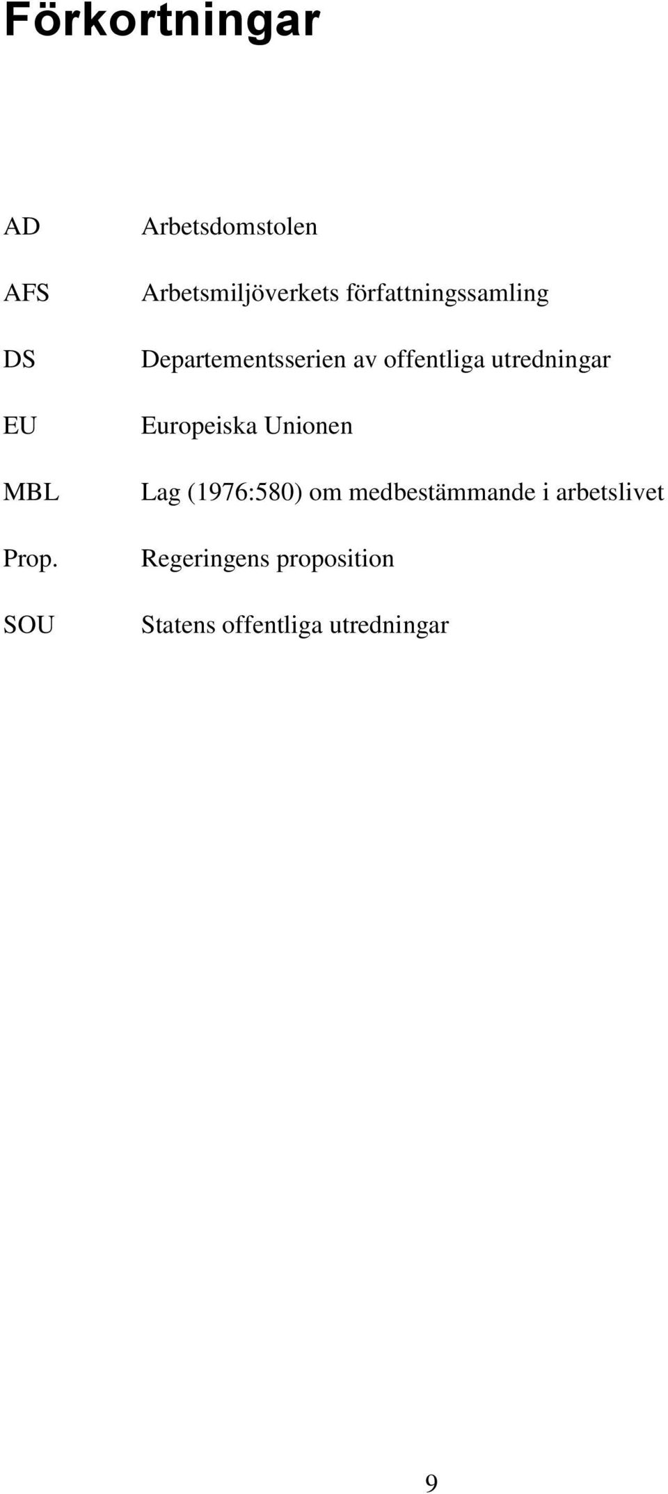 Departementsserien av offentliga utredningar Europeiska Unionen