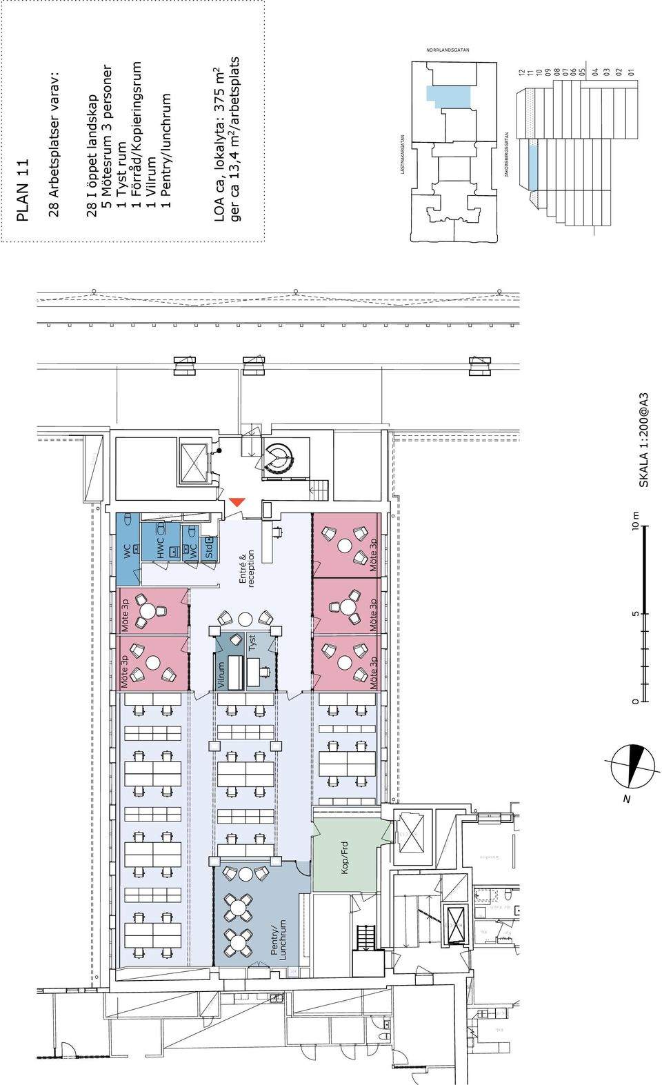 se 1 Tyst rum 1 Förråd/Kopierin 1 Vilrum 28 I öppet lands 1 Pentry/lunchrum 5 Mötesrum 3 p PLAN 11 1 Tyst rum 1 Förråd/Kopie 28 Arbetsplatser varav: LOA ca, 1 Vilrum lokalyta: 37 ger ca 1 13,4