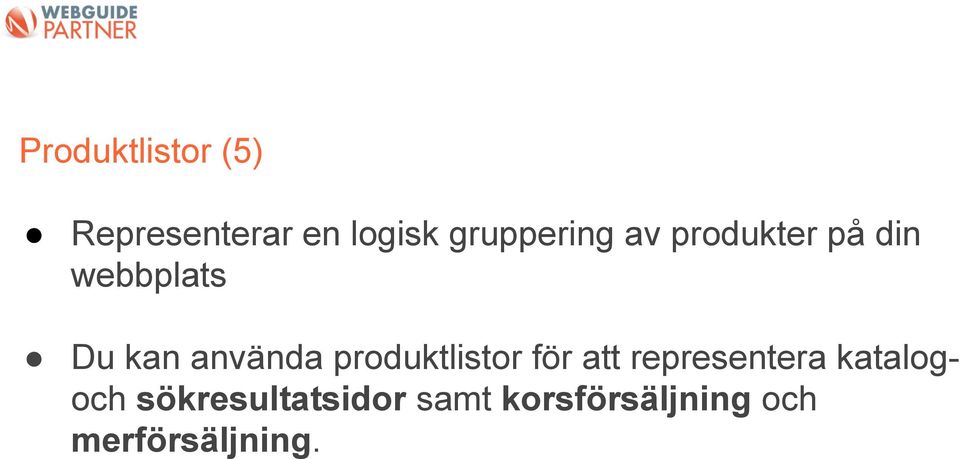 använda produktlistor för att representera