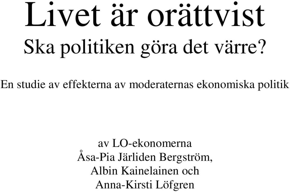 ekonomiska politik av LO-ekonomerna Åsa-Pia