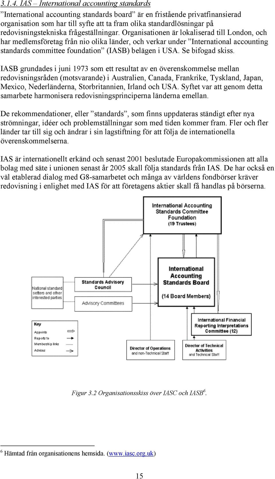 redovisningstekniska frågeställningar.