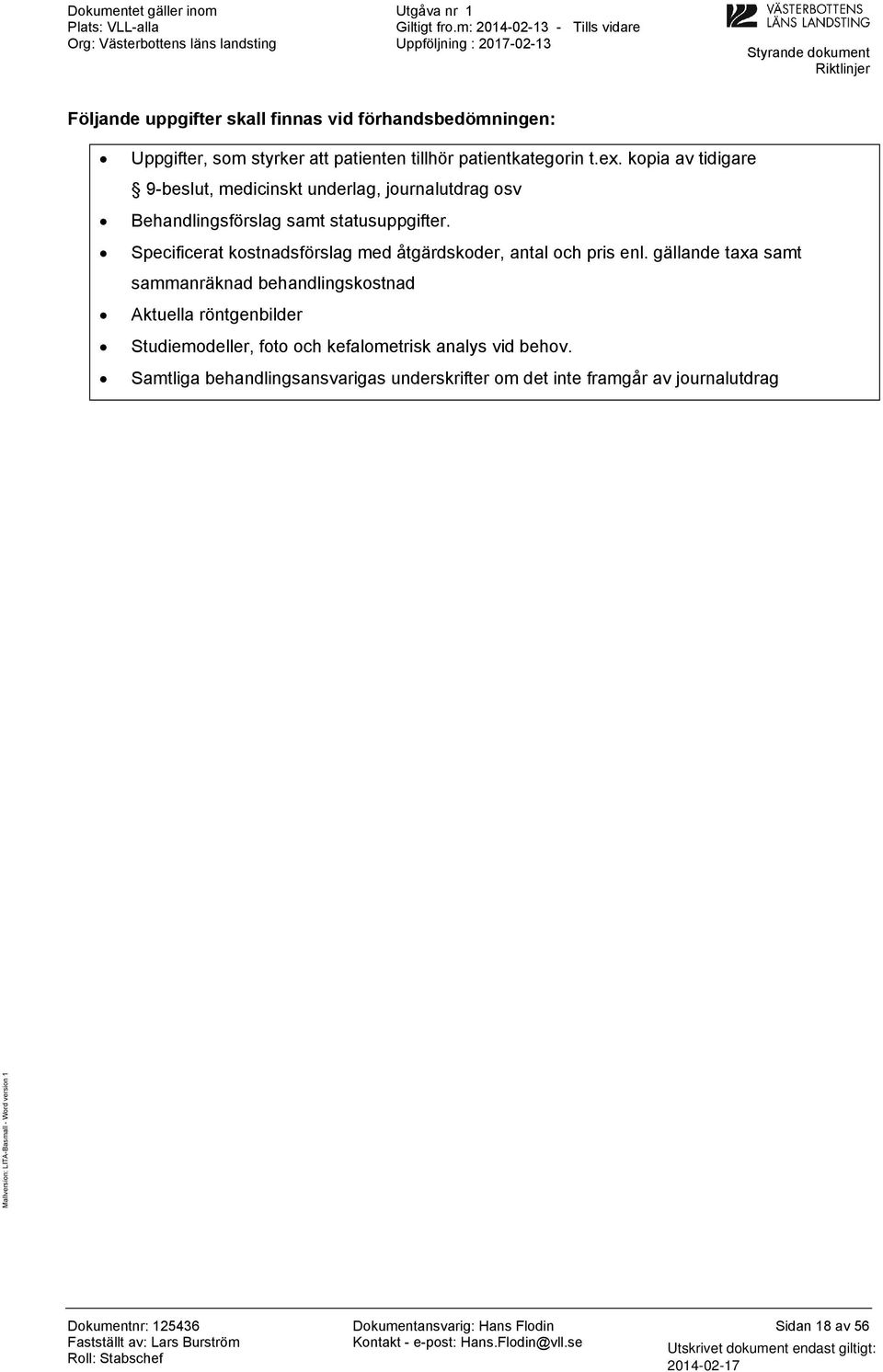 Specificerat kstnadsförslag med åtgärdskder, antal ch pris enl.