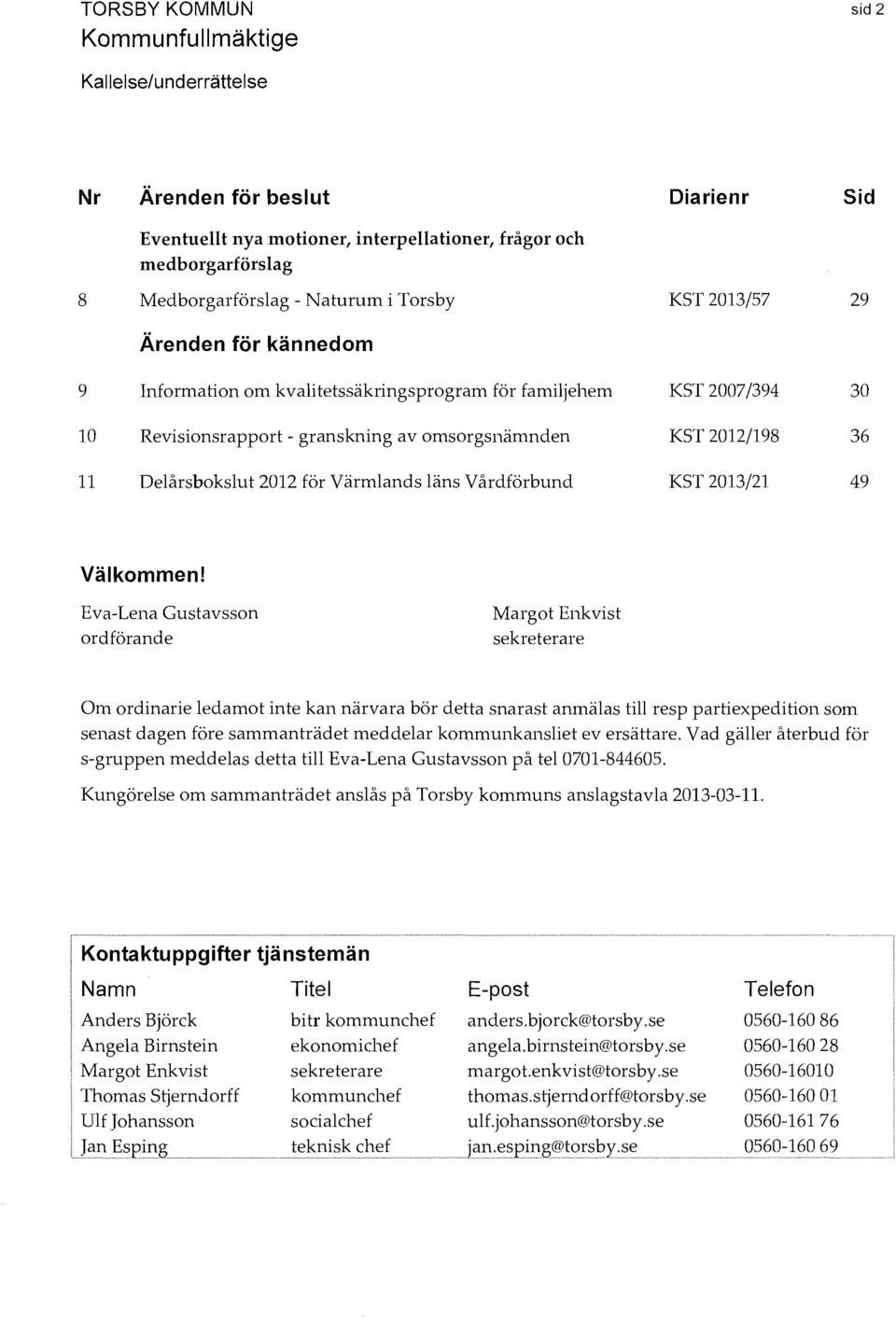 2012 för Värmlands läns Vårdförbund KST 2013/21 49 Välkommen!