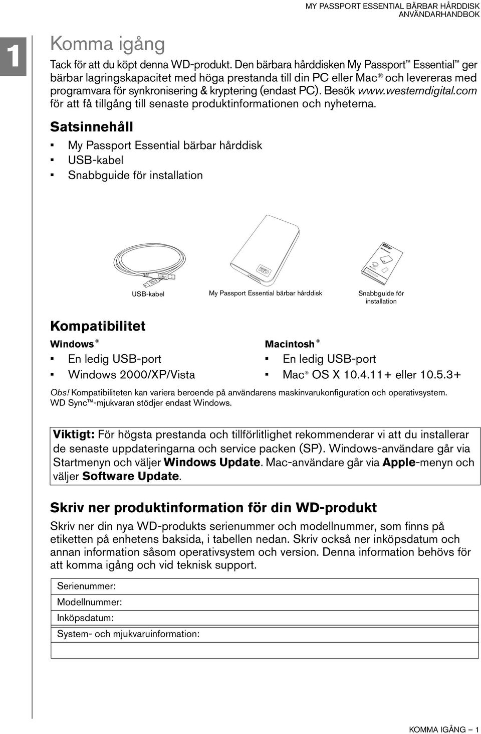 westerndigital.com för att få tillgång till senaste produktinformationen och nyheterna.