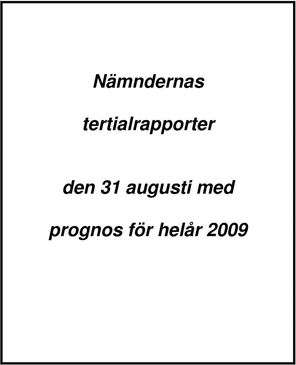 den 31 augusti