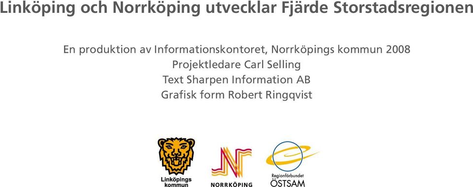 Informationskontoret, Norrköpings kommun 2008