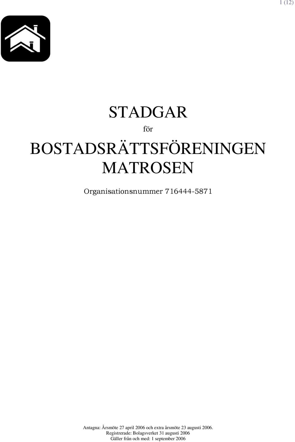 2006 och extra årsmöte 23 augusti 2006.