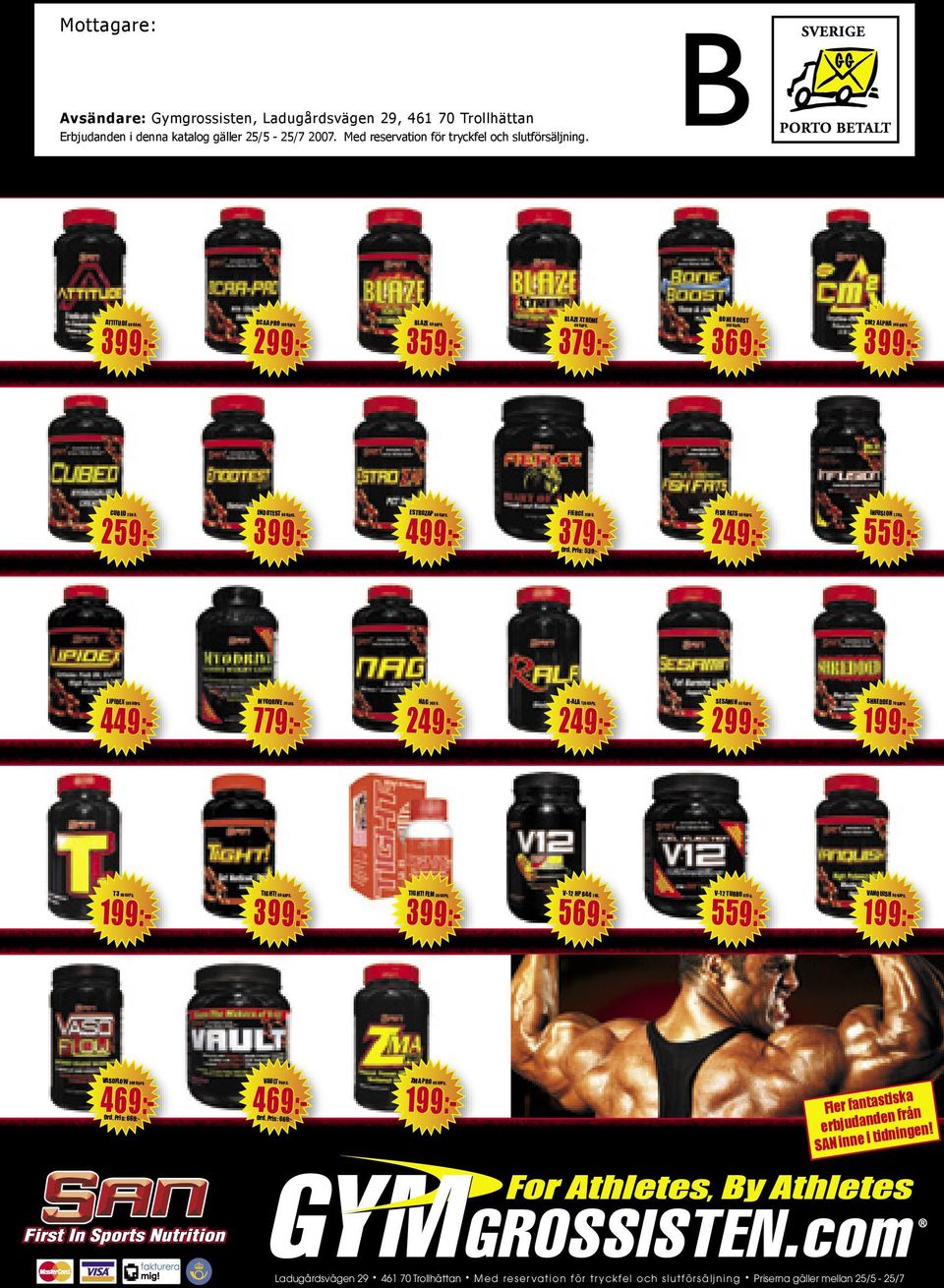 Pris: 669:- ESTROZAP 60 KAPS. MYODRIVE 2414 G. 469:- 379:- 779:- T3 90 KAPS. VAULT 900 G. Ord. Pris: 669:- BLAZE XTREME BLAZE 60 KAPS. BONE BOOST 90 KAPS. 369:- FIERCE 850 G. 249:- Ord.