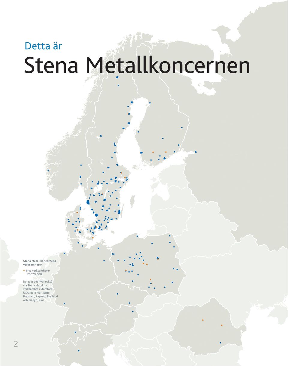 också via Stena Metal Inc.