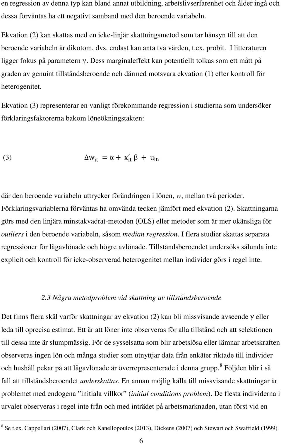 I litteraturen ligger fokus på parametern γ.