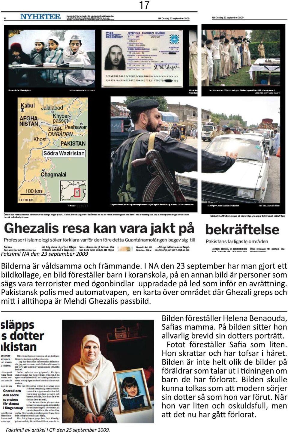 avrättning. Pakistansk polis med automatvapen, en karta över området där Ghezali greps och mitt i alltihopa är Mehdi Ghezalis passbild. Faksimil av artikel i GP den 25 september 2009.