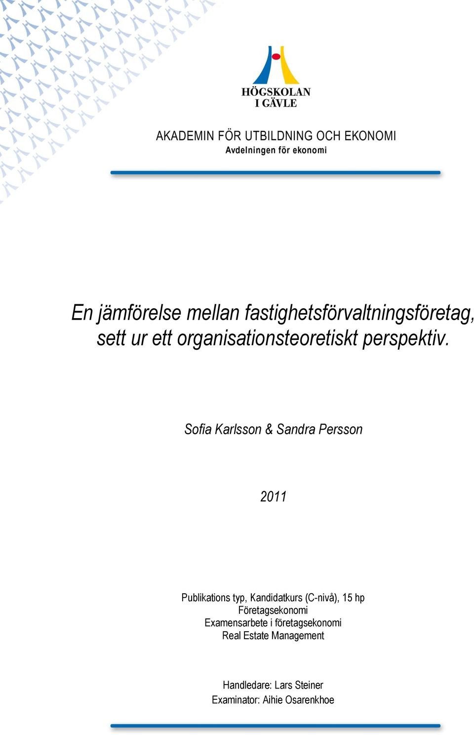 Sofia Karlsson & Sandra Persson 2011 Publikations typ, Kandidatkurs