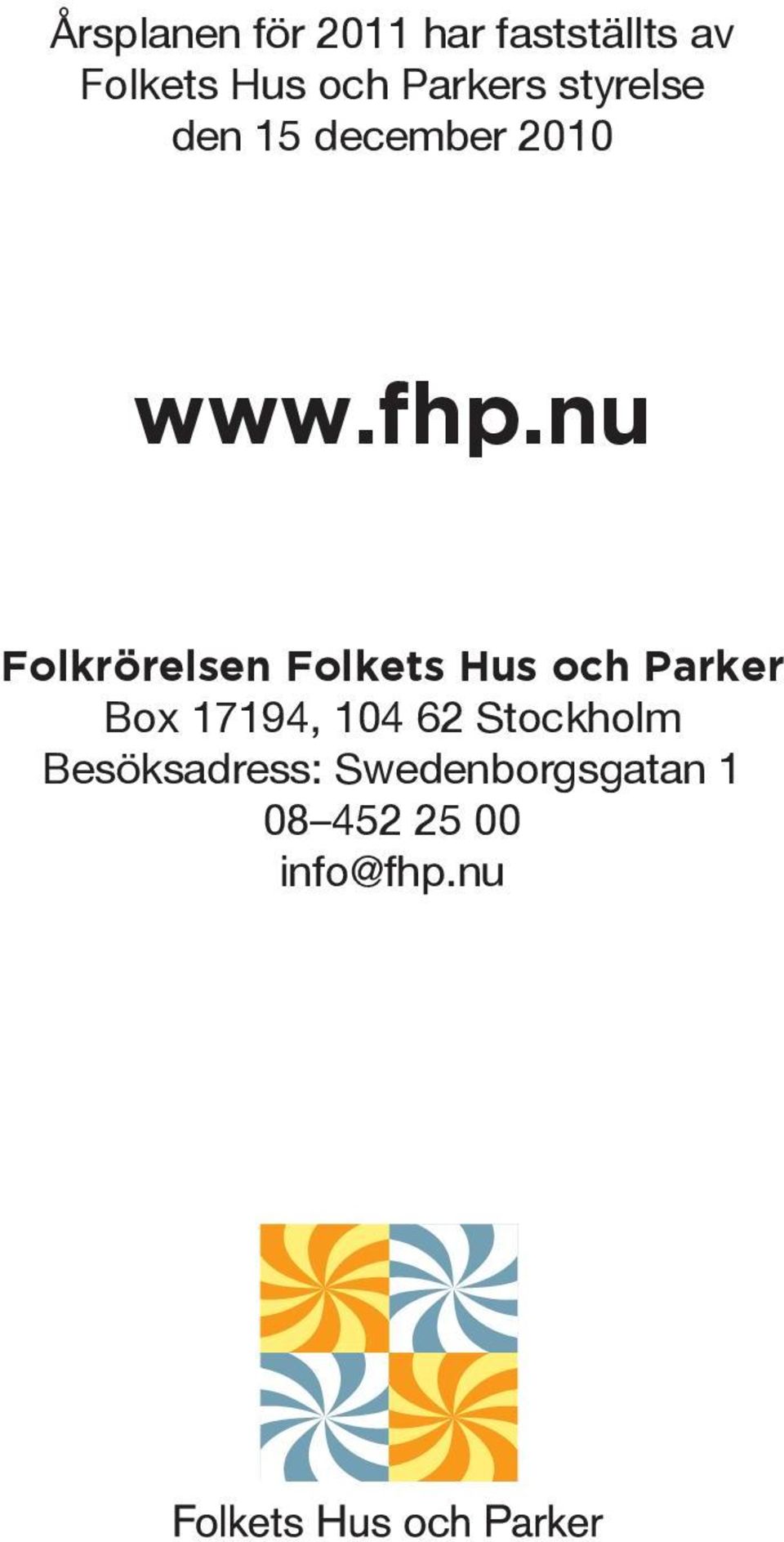 nu Folkrörelsen Folkets Hus och Parker Box 17194, 104 62