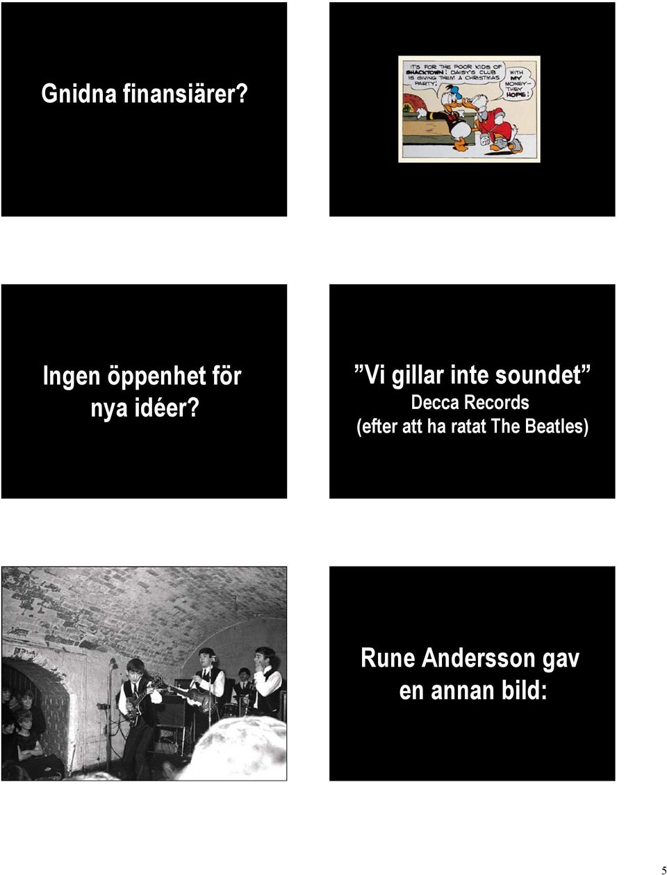 Vi gillar inte soundet Decca Records