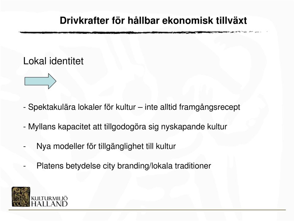 kapacitet att tillgodogöra sig nyskapande kultur - Nya modeller för