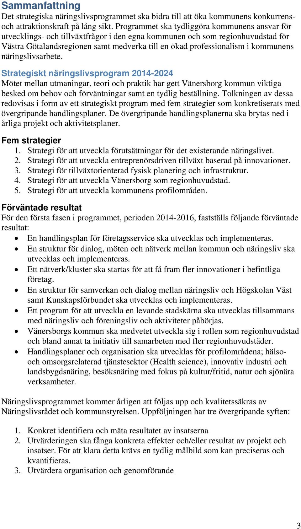 kommunens näringslivsarbete.