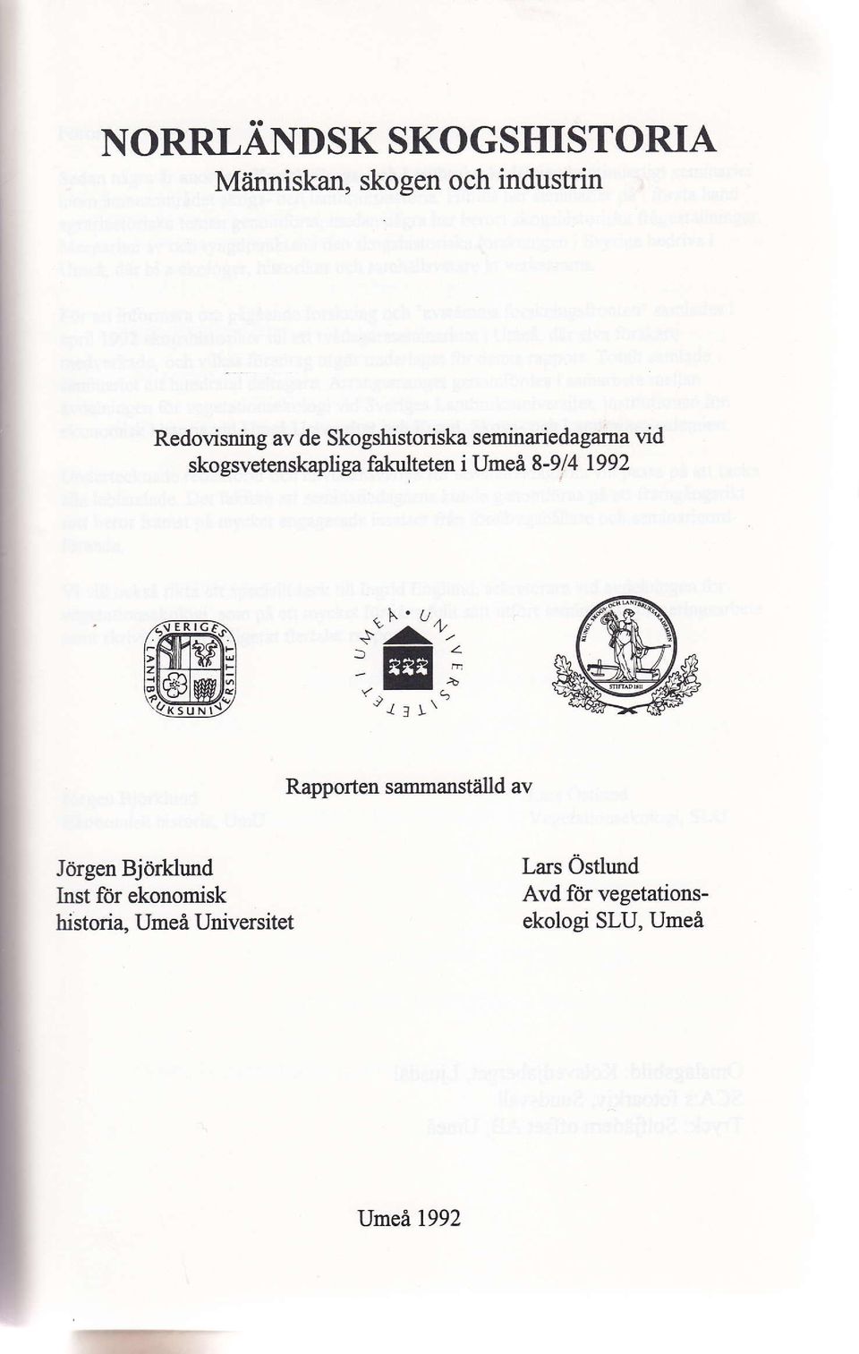 1992 t",f-j Rapporten samm anställd av Jörgen Björklund Inst ftr ekonomisk