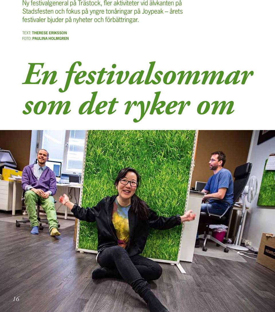 festivaler bjuder på nyheter och förbättringar.