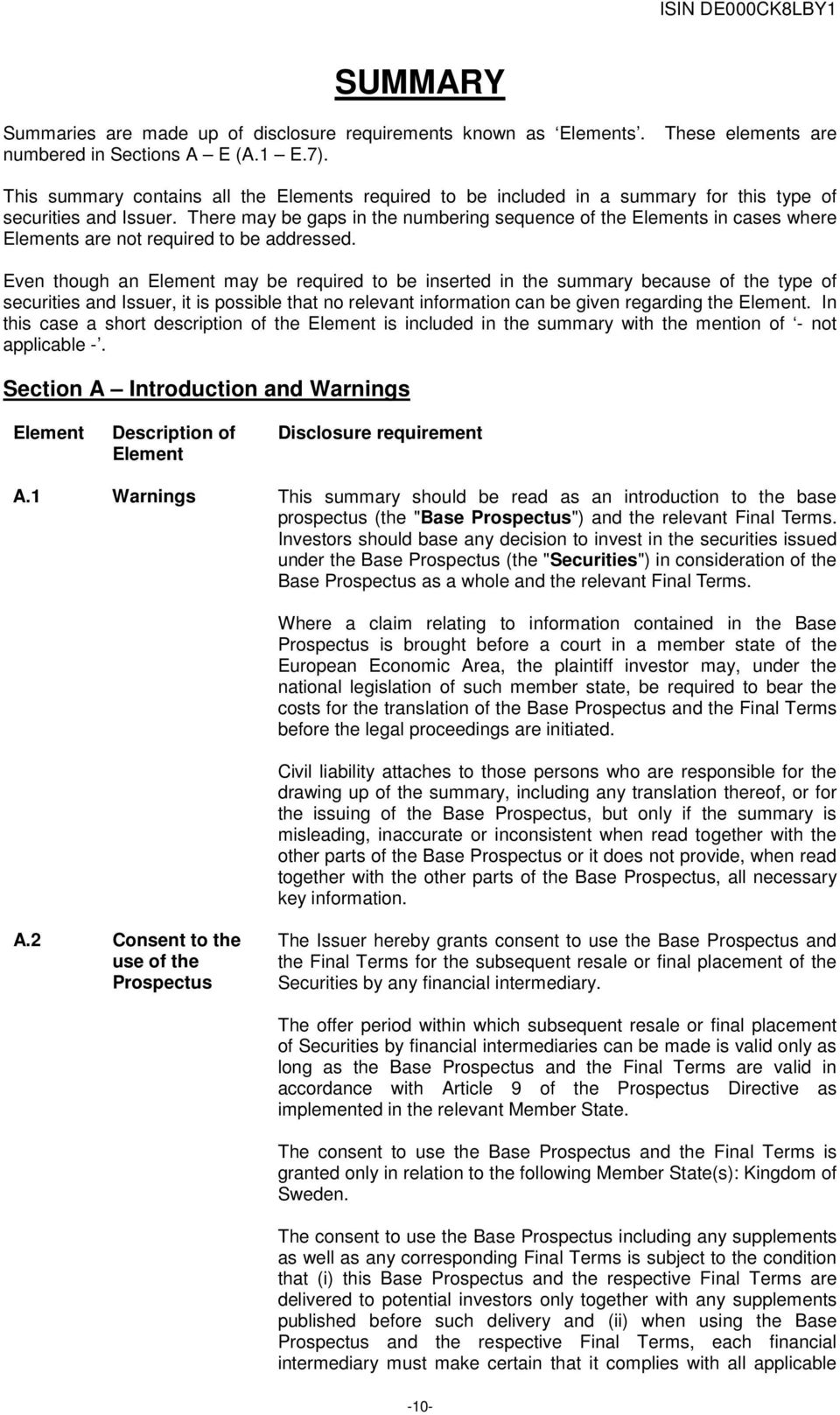 There may be gaps in the numbering sequence of the Elements in cases where Elements are not required to be addressed.