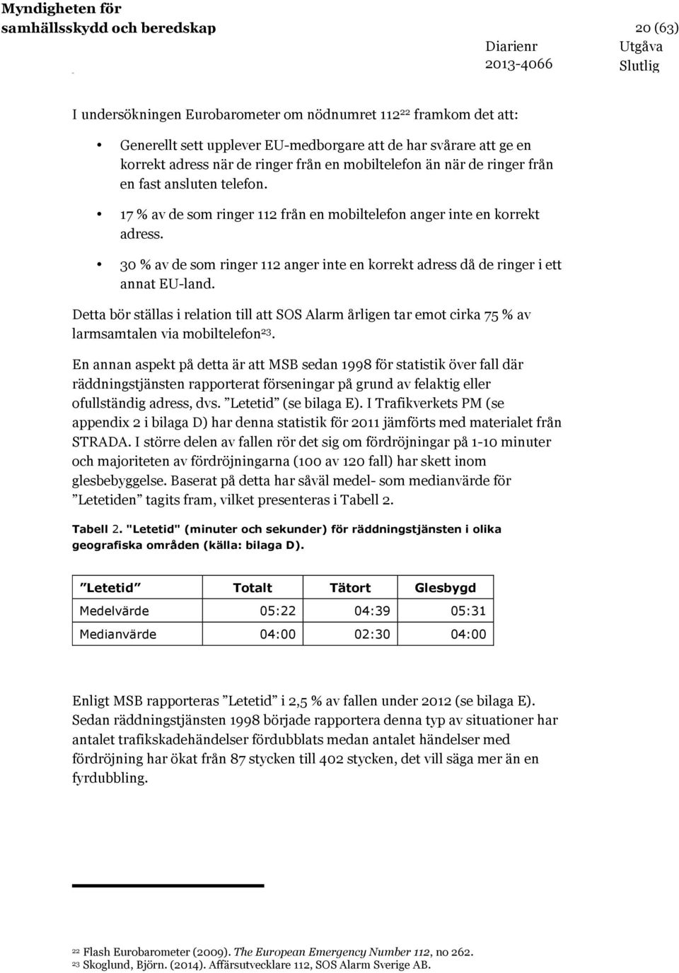 30 % av de som ringer 112 anger inte en korrekt adress då de ringer i ett annat EU-land.