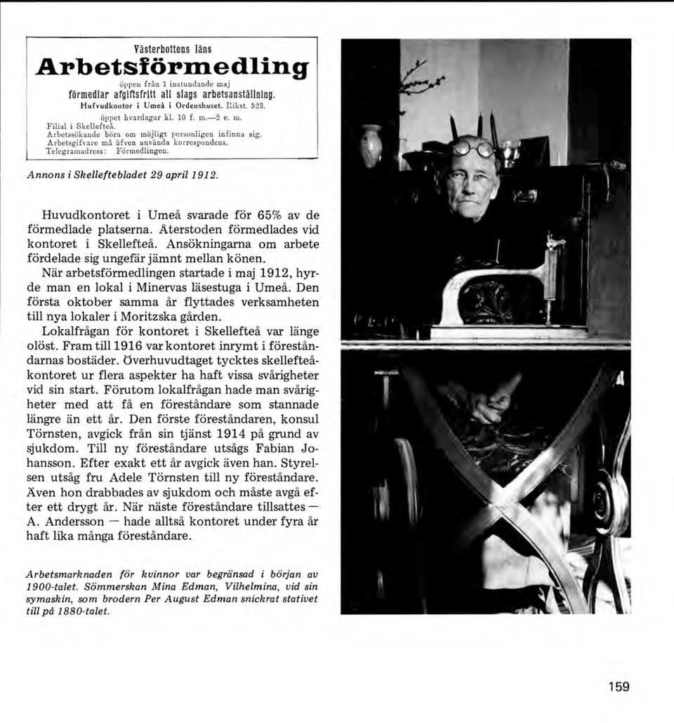 A nnons i S kelleftebladet 29 april 1912. Huvudkontoret i Umeå svarade för 65% av de förmedlade platserna. Återstoden förmedlades vid kontoret i Skellefteå.