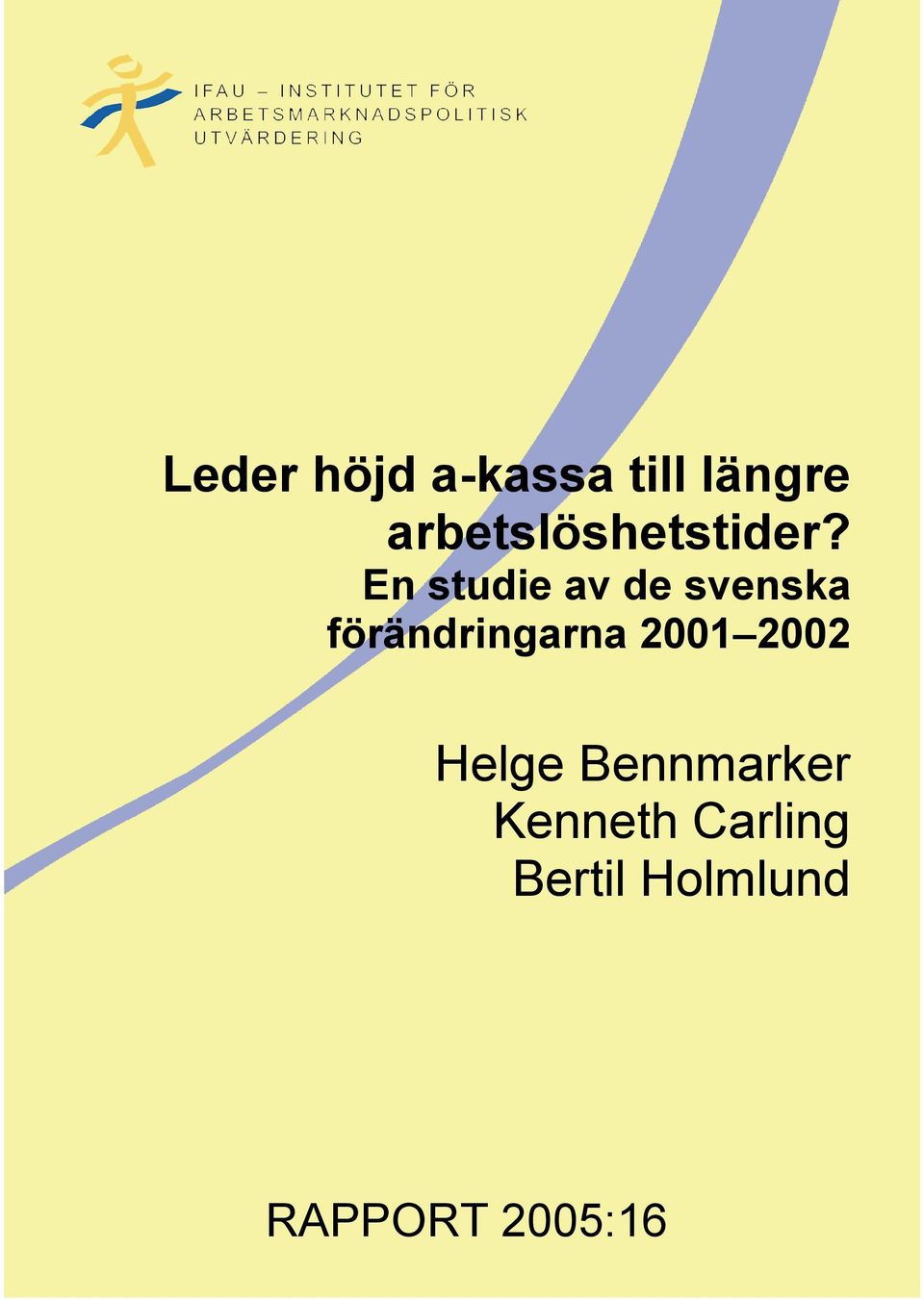 En studie av de svenska förändringarna