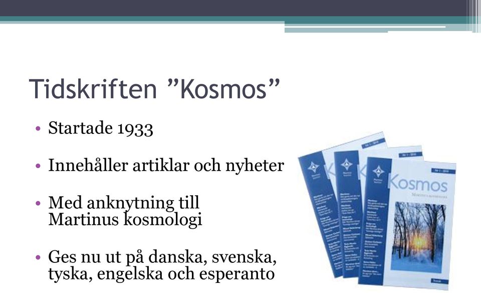 anknytning till Martinus kosmologi Ges