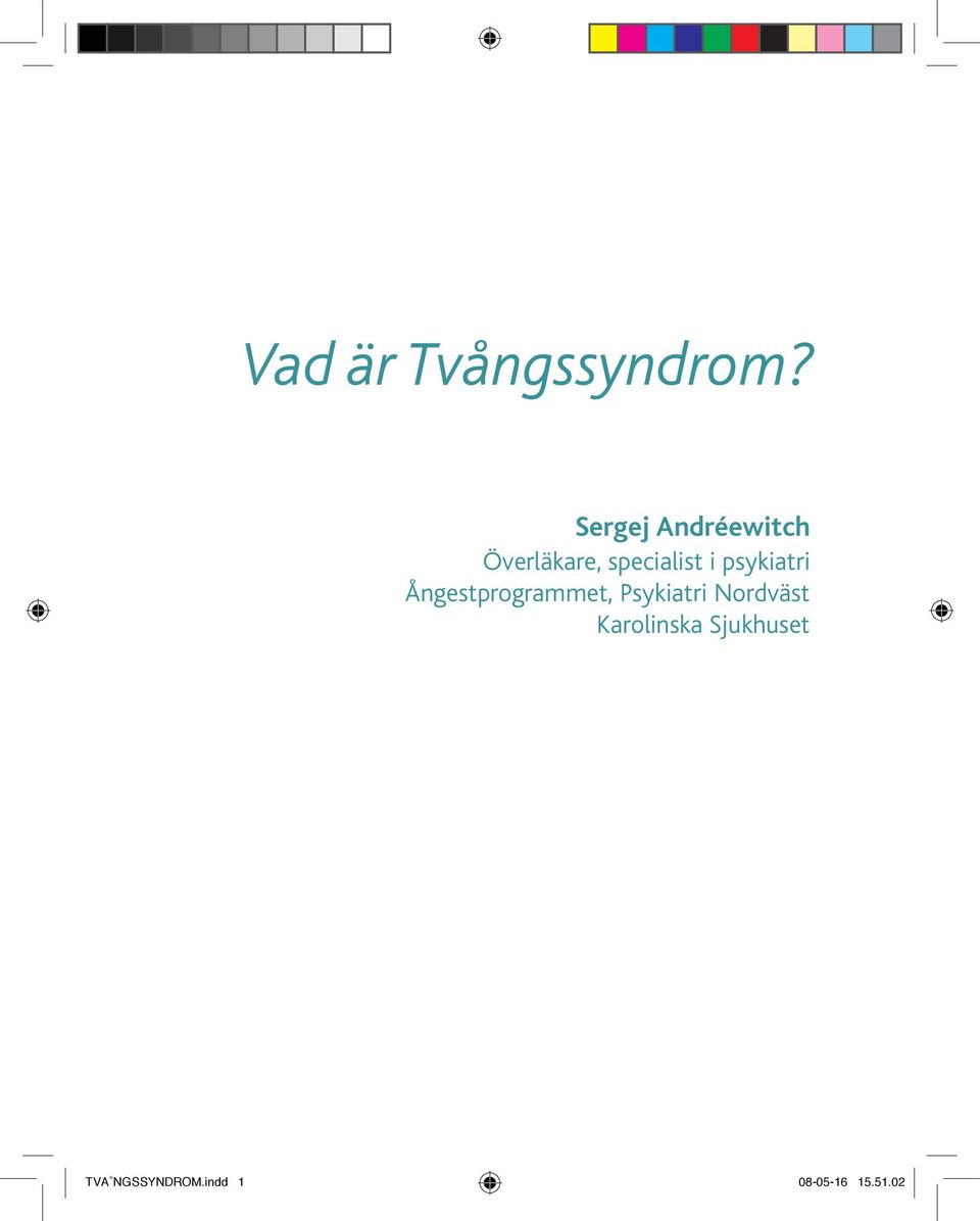 psykiatri Ångestprogrammet, Psykiatri