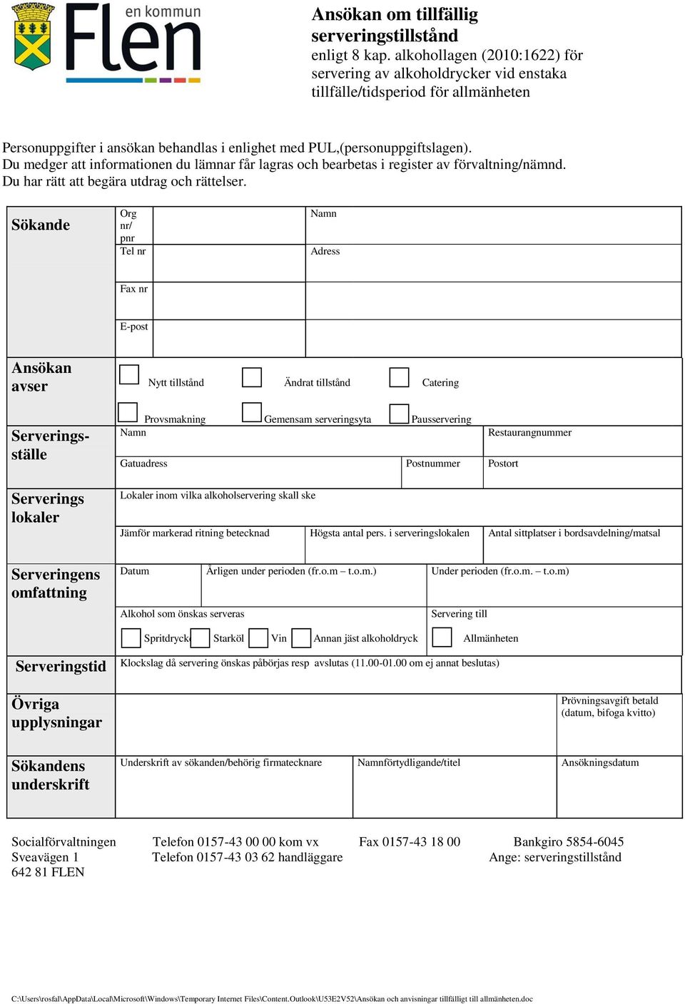 Du medger att informationen du lämnar får lagras och bearbetas i register av förvaltning/nämnd. Du har rätt att begära utdrag och rättelser.