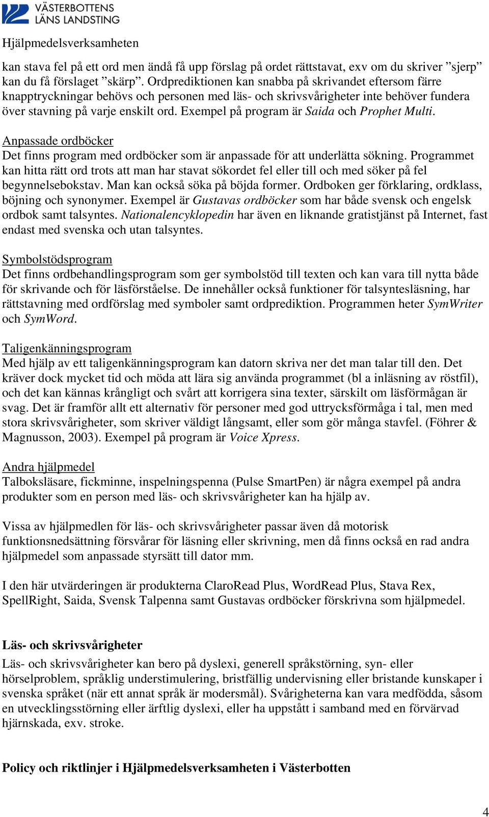 Datorprogram rattar skrivningar Datorprogram rattar skrivningar