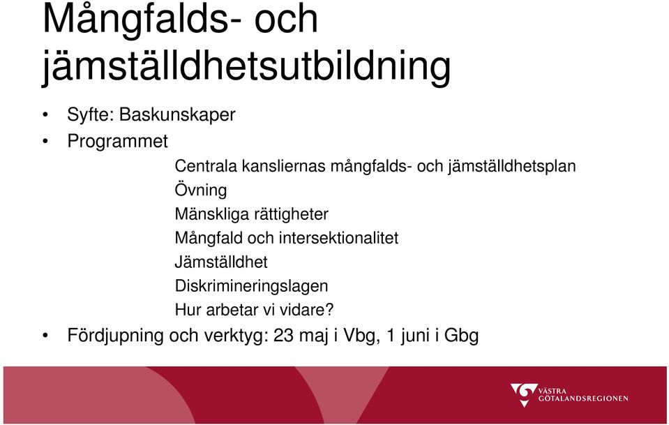 rättigheter Mångfald och intersektionalitet Jämställdhet