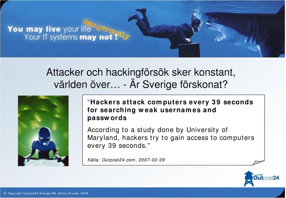 Hackers attack computers every 39 seconds for searching weak usernames and