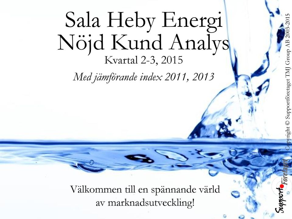 index 2011, 2013 Välkommen till en