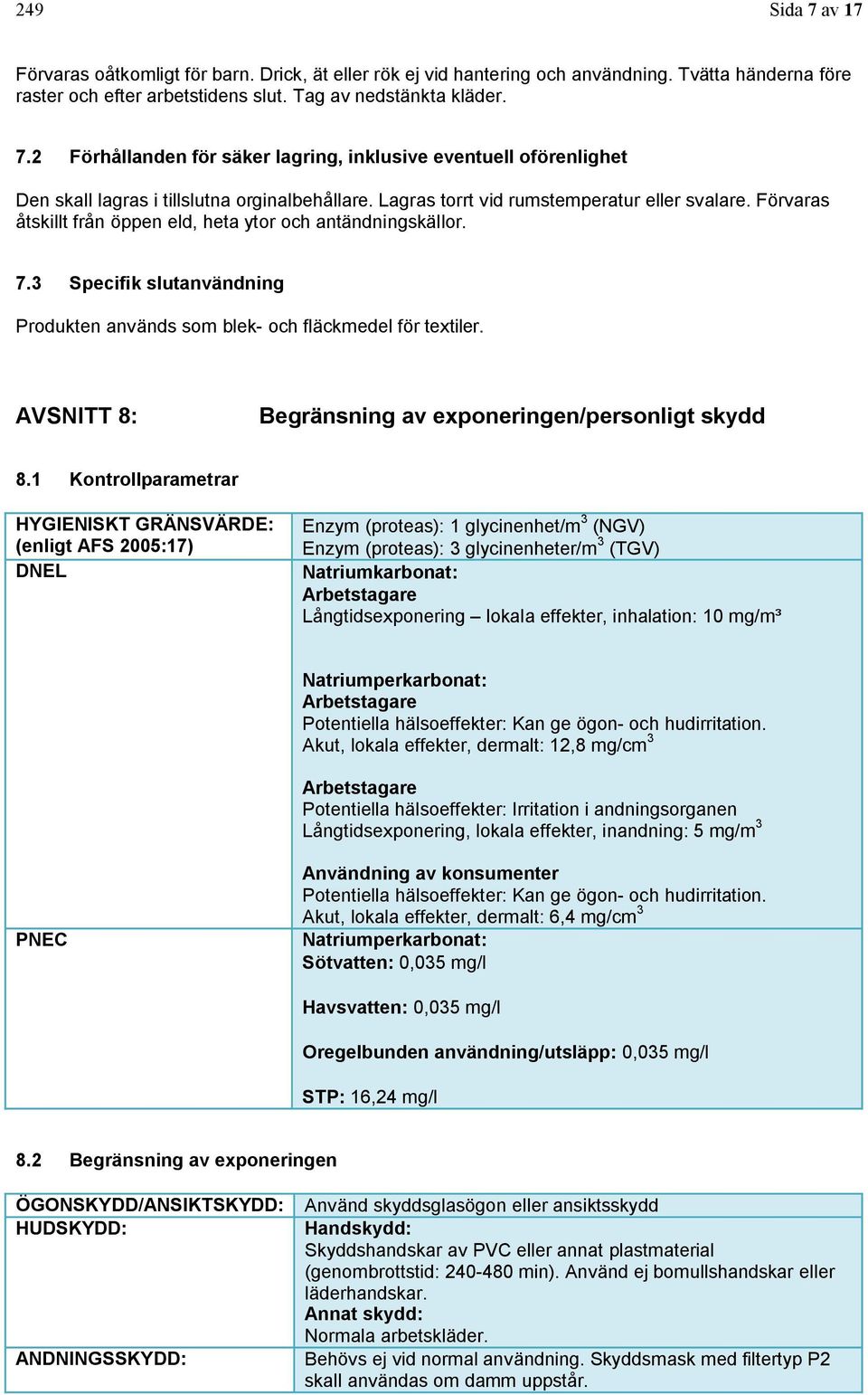 AVSNITT 8: Begränsning av exponeringen/personligt skydd 8.