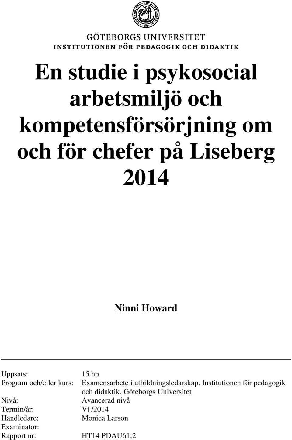 utbildningsledarskap. Institutionen för pedagogik och didaktik.