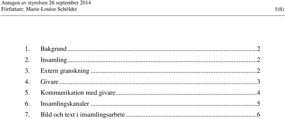 Givare... 3 5. Kommunikation med givare... 4 6.