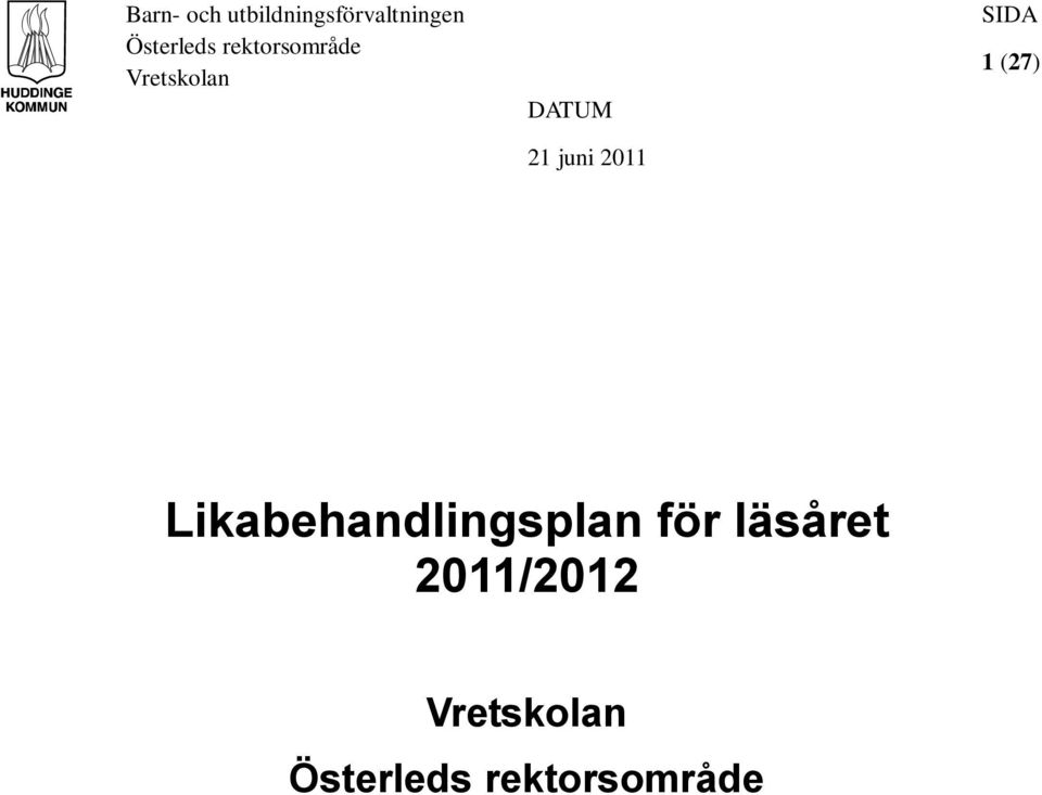 SIDA 1 (27) Likabehandlingsplan för läsåret