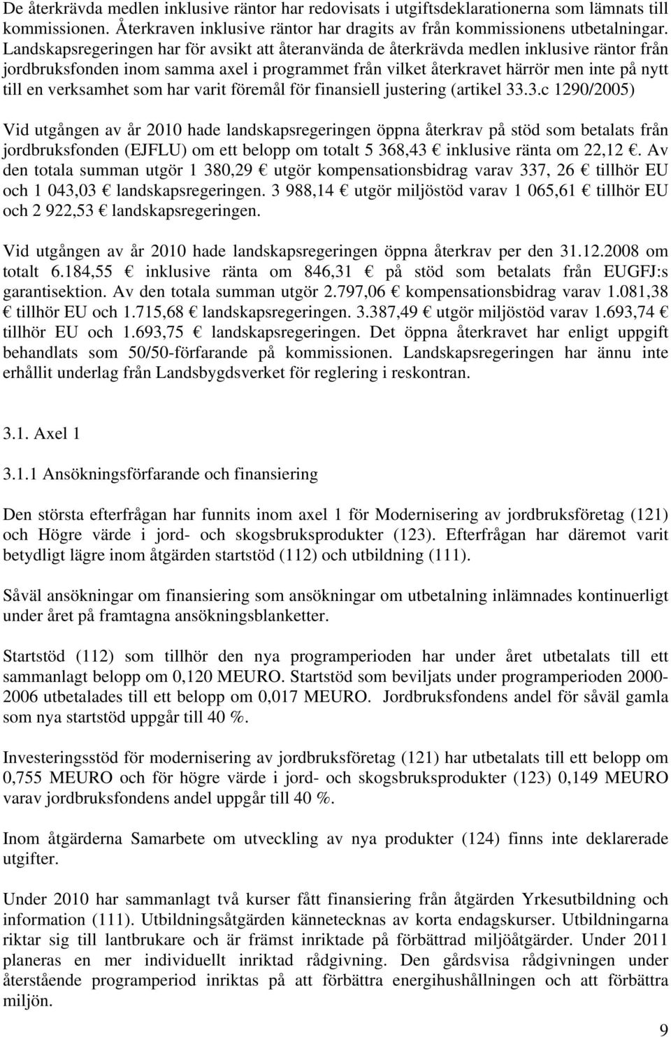 verksamhet som har varit föremål för finansiell justering (artikel 33