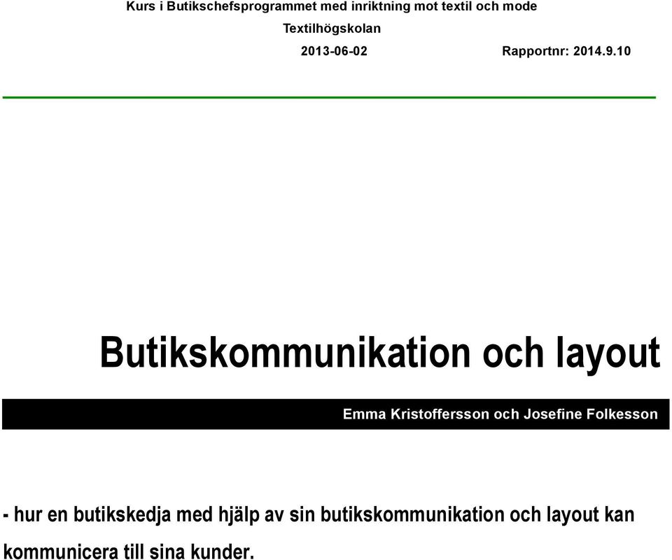10 Butikskommunikation och layout Emma Kristoffersson och Josefine