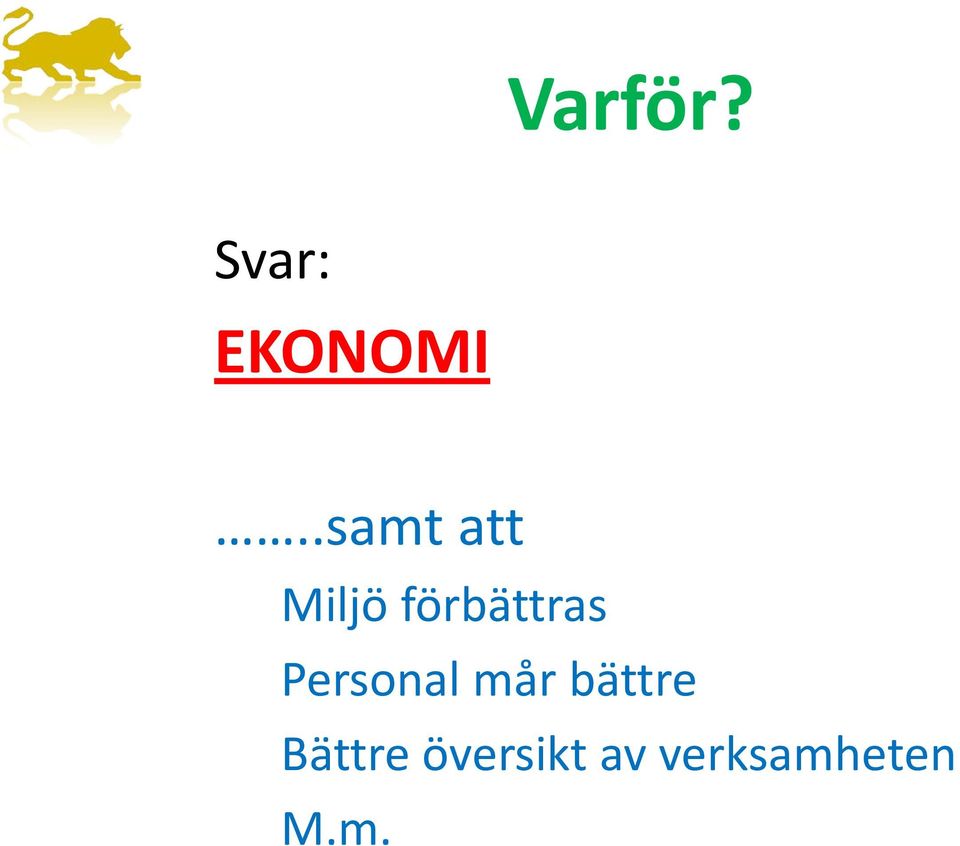 Personal mår bättre Bättre