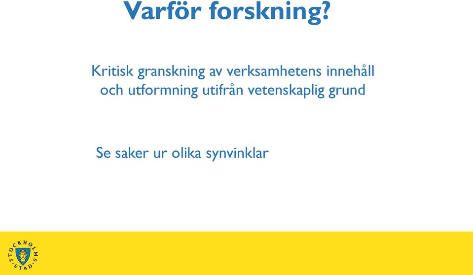 verksamhetens innehåll och