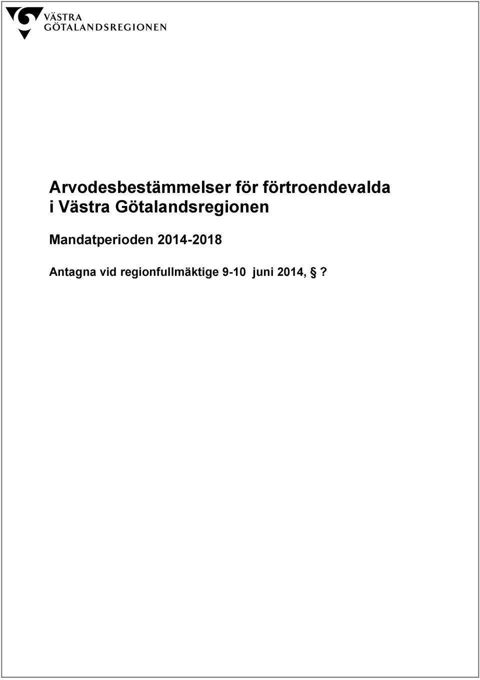 Götalandsregionen Mandatperioden