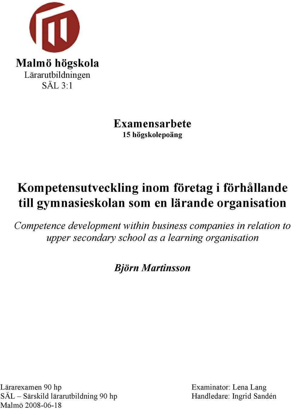 business companies in relation to upper secondary school as a learning organisation Björn Martinsson