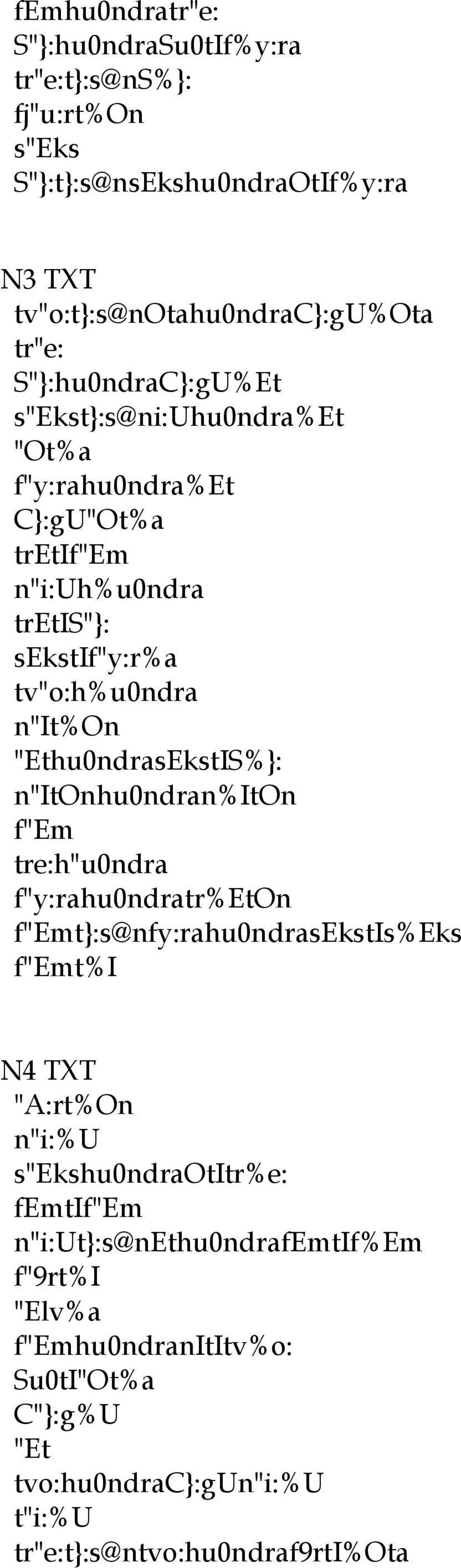 "Ethu0ndrasEkstIS%}: n"itonhu0ndran%iton f"em tre:h"u0ndra f"y:rahu0ndratr%eton f"emt}:s@nfy:rahu0ndrasekstis%eks f"emt%i N4 TXT "A:rt%On n"i:%u