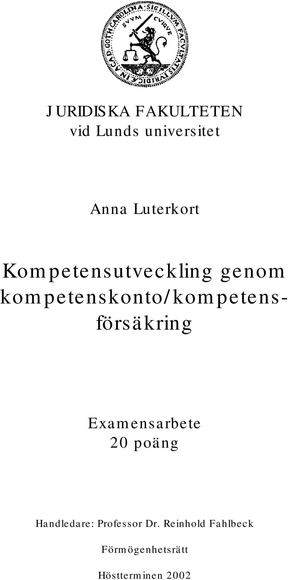 kompetenskonto/kompetensförsäkring Examensarbete 20