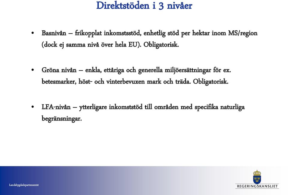 Gröna nivån enkla, ettåriga och generella miljöersättningar för ex.