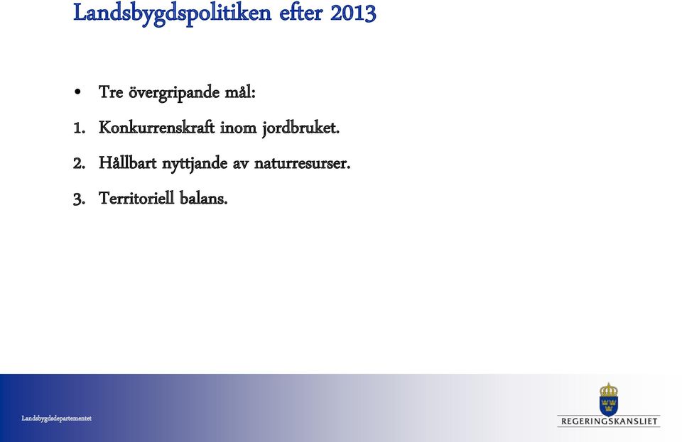 Konkurrenskraft inom jordbruket. 2.