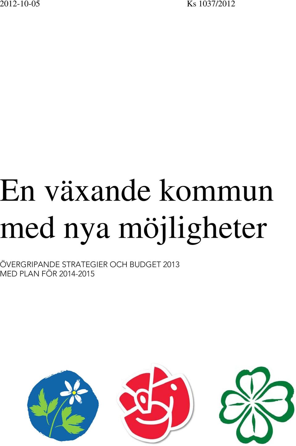 möjligheter ÖVERGRIPANDE