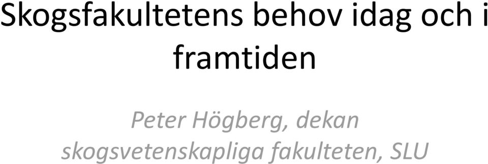 Peter Högberg, dekan