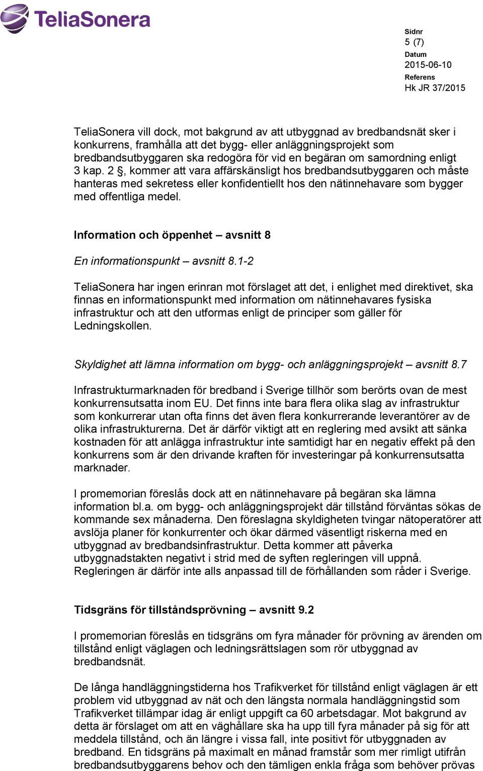 Information och öppenhet avsnitt 8 En informationspunkt avsnitt 8.